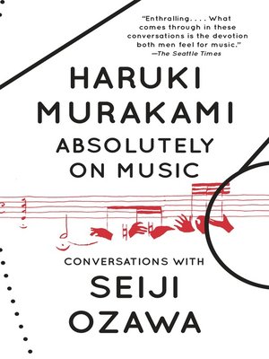 Haruki Murakami: Absolutely On Music (Conversations with Seiji Ozawa)