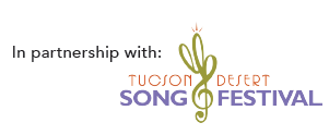 In partnership with Tucson Desert Song Festival